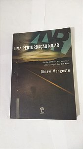 Uma Perturbação no Ar - Dina Mengestu
