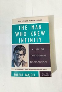 The Man Who Knew Infinity - Robert Kanigel