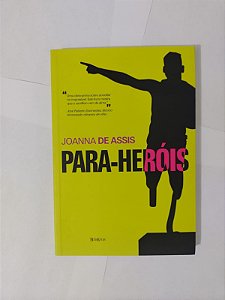 Para-Heróis - Joanna de Assis