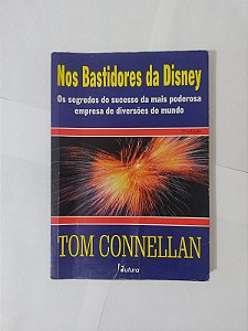 Nos Bastidores da Disney - Tom Connellan (capa azul)