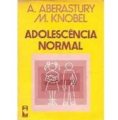 Adolescência Normal - Arminda Aberastury