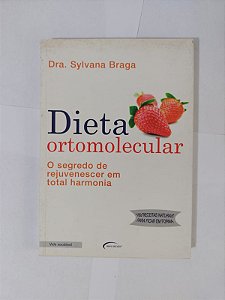 Dieta Ortomolecular - Dra. Sylvana Braga