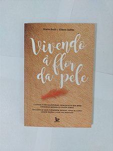 Vivendo à Flor da Pele - Marie Esch e Eliane Salles