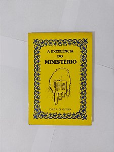 A Excelência do Ministério - Josué A. de Oliveira