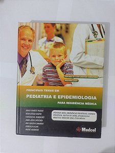 Principais Temas em Pediatria e Epidemiologia para Residência Médica - Saulo Duarte Passos