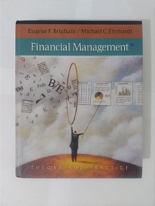 Financial Management - Eugene F. Brigham e Michael C. Ehrhardt (Inglês)