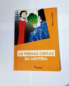 As Pernas Curtas Da Mentira - Moacyr Scliar