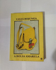 A Bolsa Amarela -  Lygia Bojunga