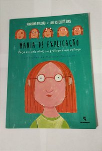 Mania de Explicação - Adriana Falcão e Luiz Estellita Lins