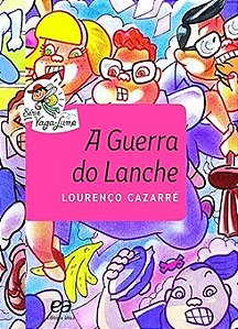 A Guerra Do Lanche - Lourenço Cazarré - Vaga-Lume