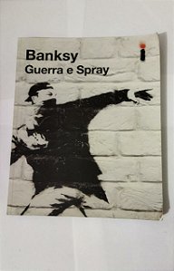 Banksy: Guerra e Spray