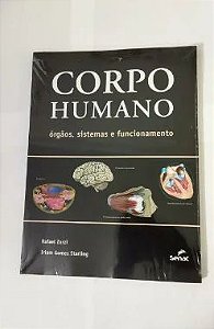 Corpo humano: Órgãos, sistemas e funcionamento -  Rafael Zorzi