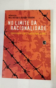 No Limite da Racionalidade - Will Hutton