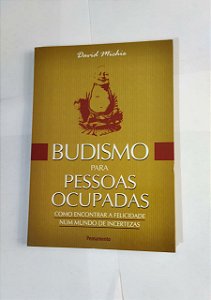 Budismo para Pessoas Ocupadas - David Michie