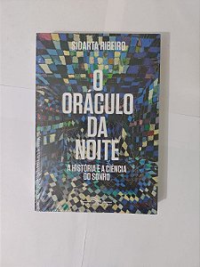 O Oráculo da Noite - Sidarta Ribeiro
