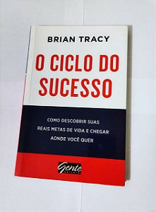 O Ciclo do Sucesso - Brian Tracy