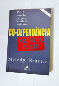 Co-Dependência Nunca Mais - Melody Beattie