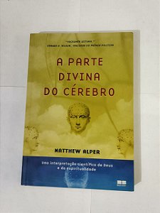 A Parte Divina Do Cérebro - Matthew Alper