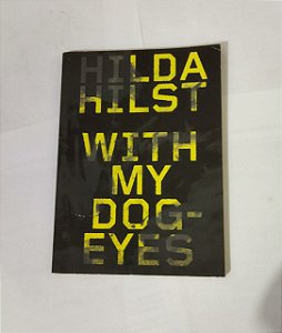 With My Dog-Eyes - Hilda Hilst