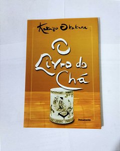 O Livro do Chá - Kakuzo Okakura