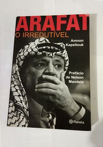 Arafat O Irredutível - Amnon Kapeliouk