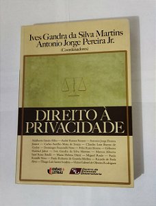 Direito a Privacidade - Ives Gandra da Silva Martins
