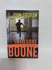 Theodore Boone: O Ativista - John Grisam