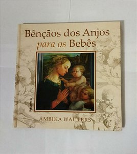 Bênçãos Dos Anjos Para os Bebês - Ambika Wauters