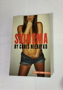 Skinema - By Chris Nieratko