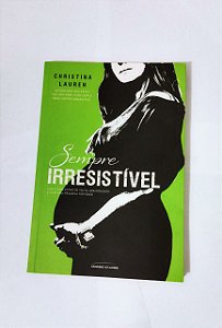Sempre Irresistível - Christina Lauren