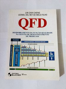QFD - Desdobramento da Função Qualidade na Gestão de Desenvolvimento de Produtos