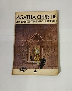 Um Pressentimento Funesto - Agatha Christie