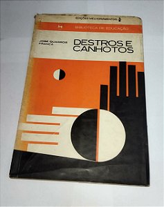 Destros e Canhotos - José Quadros Franca