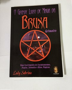 O Grande Livro de Magia da Bruxa Grimoire - Lady Sabrinha