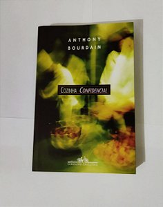 Cozinha Confidencial - Anthony Bourdain