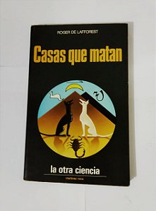 Casas Que Matan - Roger De Lafforest (Em Espanhol)