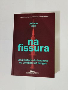Na Fissura - Johann Hari