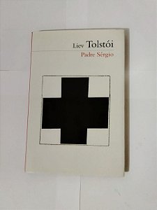 Liev Tolstói - Padre Sérgio