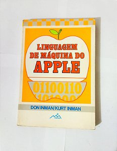 Linguagem de Máquina do Apple - Don Inman e Kurt Inman