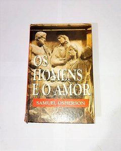 Os Homens E o Amor - Samuel Osherson
