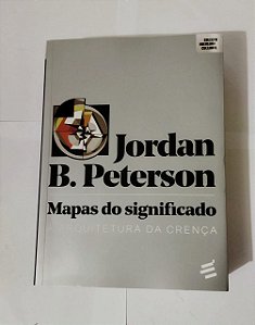 Jordan B. Peterson - Mapas Do Significado