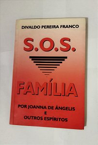 S.O.S família - Divaldo Pereira Franco