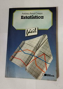 Estatística Fácil - Antônio Arnot Crespo