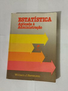 Estatística Aplicada à Administração - William J. Stevenson