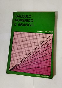 Cálculo Numérico e Gráfico - Manuel Sadosky