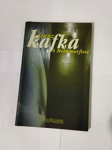 A Metamorfose - Franz Kafka