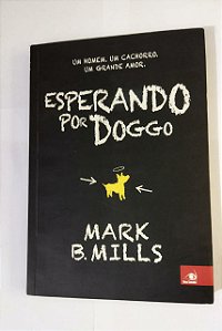 Esperando Por Doggo - Mark B. Mills