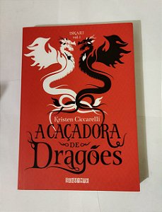 A Caçadora De Dragões: Vol. 1 - Kristen Ciccarelli