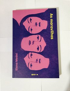 As Maravilhas - Elena Medel