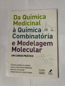Da Química Medicinal á Química Combinatória e Modelagem Molecular - César Cornélio Andrei